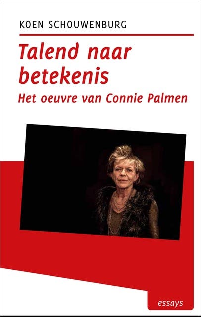 Talend naar betekenis: het oeuvre van Connie Palmen – omslag van het luisterboek van Koen Schouwenburg