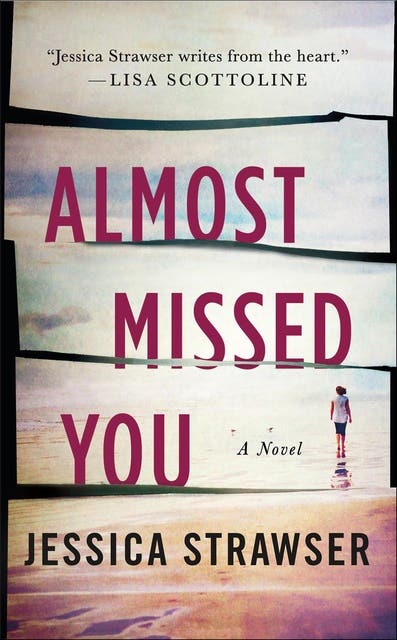 Almost Missed You: A Novel – omslag til lydbogen af Jessica Strawser