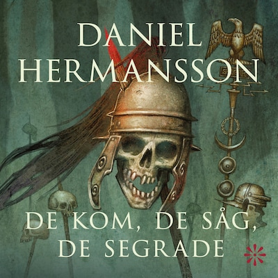 De kom, de såg, de segrade – omslag till ljudboken av Daniel Hermansson