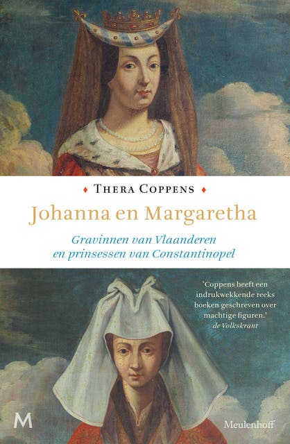 Johanna en Margaretha: Gravinnen van Vlaanderen en prinsessen van Constantinopel