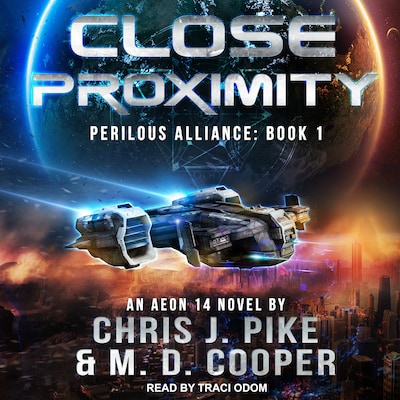 Close Proximity – omslag til lydbogen af M. D. Cooper, Chris J. Pike