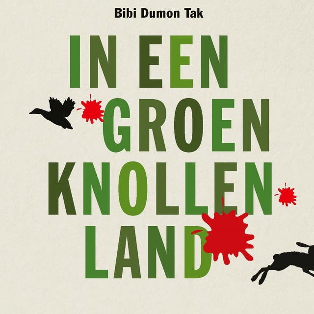 In een groen knollenland: Een schotschrift tegen de jacht