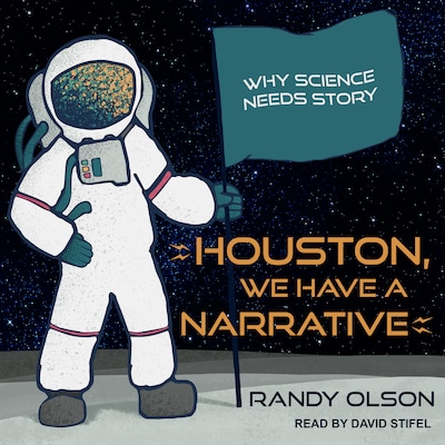 Houston, We Have a Narrative – omslag til lydbogen af Randy Olson
