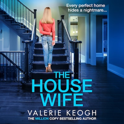 The Housewife - A jaw-dropping psychological thriller from Valerie Keogh, bestselling author of THE WIVES (Unabridged) – omslag til lydbogen af Valerie Keogh