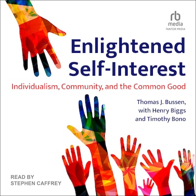 Enlightened Self-Interest – omslag til lydbogen af Thomas J. Bussen, Henry Biggs, Timothy Bono