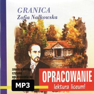 Zofia Nałkowska Granica-opracowanie – okładka audiobooka, autor Andrzej I. Kordela