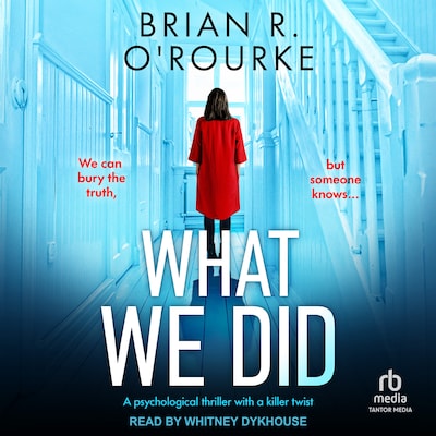 What We Did – omslag til lydbogen af Brian R. O'Rourke