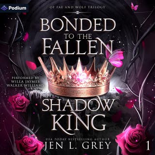 Bonded to the Fallen Shadow King: Of Fae and Wolf Trilogy, Book 1 – omslag till ljudboken av Jen L. Grey