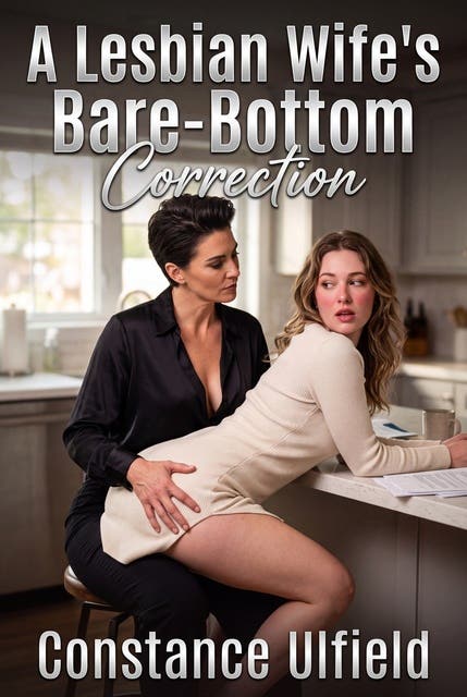 A Lesbian Wife's Bare-Bottom Correction: A Lesbian Domestic Discipline Erotic Novel – omslag til lydbogen af Constance Ulfield