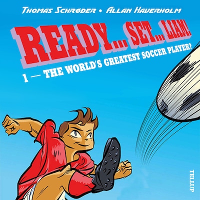 Ready… Set… Liam! #1: The World’s Greatest Soccer Player? – omslag til lydbogen af Thomas Schrøder