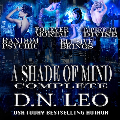 A Shade of Mind Complete Series: Random Psychic - Forever Mortal - Elusive Beings - Imperfect Divine