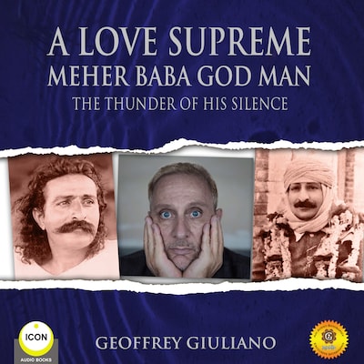 A Love Supreme Meher Baba God Man - The Thunder of His Silence – omslag til lydbogen af Geoffrey Giuliano