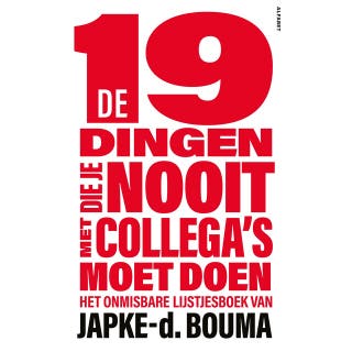 De 19 dingen die je nooit met collega's moet doen: Het onmisbare lijstjesboek – omslag van het luisterboek van Japke-d. Bouma