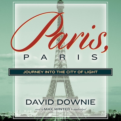 Paris, Paris – omslag til lydbogen af David Downie