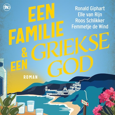Een familie en een Griekse god – omslag van het luisterboek van Elle van Rijn, Ronald Giphart, Roos Schlikker