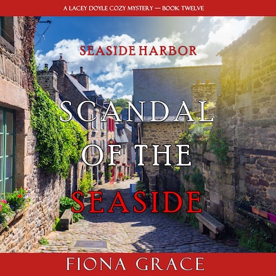 Scandal of the Seaside (A Lacey Doyle Cozy Mystery—Book 12) – omslag til lydbogen af Fiona Grace