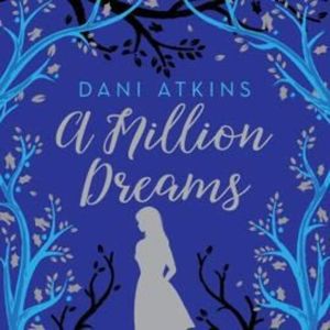 A Million Dreams – okładka audiobooka, autor Dani Atkins