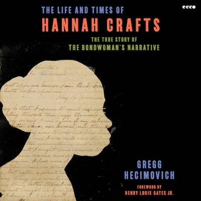 The Life and Times of Hannah Crafts – omslag van het luisterboek van Gregg Hecimovich