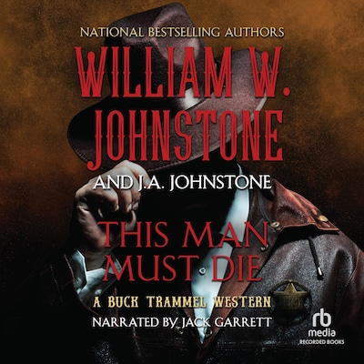 This Man Must Die – omslag til lydbogen af William W. Johnstone, J.A. Johnstone