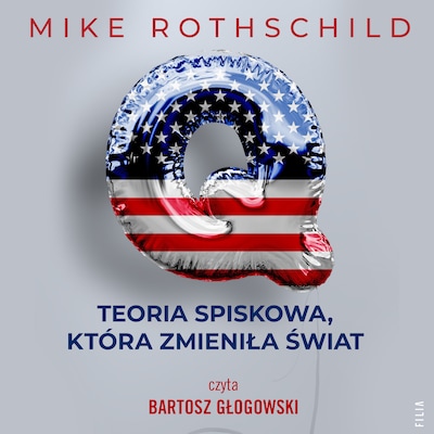 Q. Teoria spiskowa, która zmieniła świat – okładka audiobooka, autor Mike Rothschild