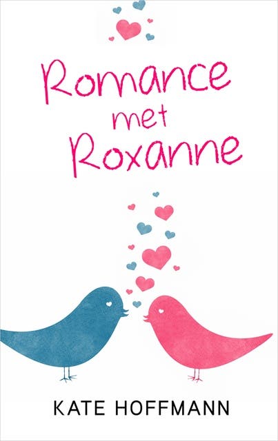 Romance met Roxanne
