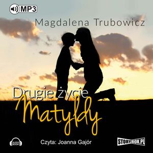 Drugie życie Matyldy – okładka audiobooka, autor Magdalena Trubowicz