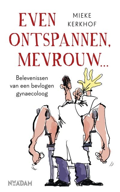 Even ontspannen, mevrouw: belevenissen van een bevlogen gyneacoloog – omslag van het luisterboek van Mieke Kerkhof