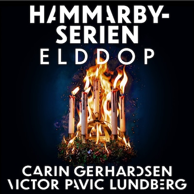 Elddop – omslag till ljudboken av Carin Gerhardsen, Victor Pavic Lundberg