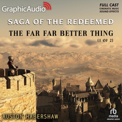 The Far Far Better Thing (1 of 2) [Dramatized Adaptation] – omslag til lydbogen af Auston Habershaw