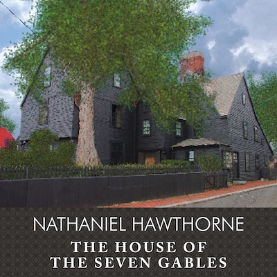 The House of the Seven Gables, with eBook – omslag til lydbogen af Nathaniel Hawthorne