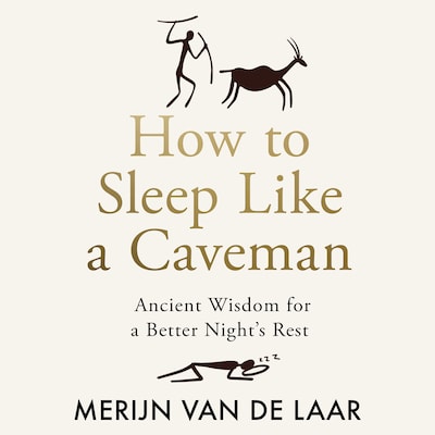 How to Sleep Like a Caveman – omslag til lydbogen af Merijn van de Laar