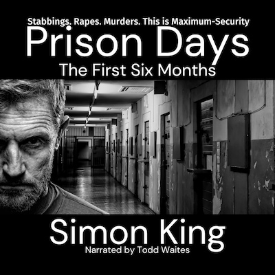 Prison Days: The First Six Months – omslag til lydbogen af Simon King