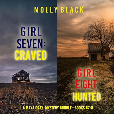 A Maya Gray FBI Suspense Thriller Bundle: Girl Seven: Craved (#7) and Girl Eight: Craved (#8) – omslag til lydbogen af Molly Black