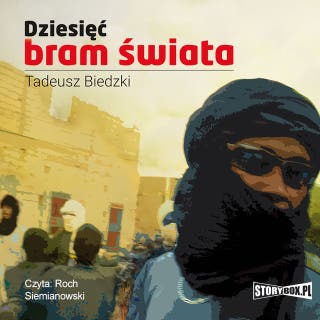 Dziesięć bram świata – okładka audiobooka, autor Tadeusz Biedzki