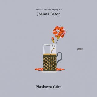 Piaskowa góra (2022) – okładka audiobooka, autor Joanna Bator
