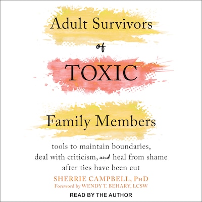 Adult Survivors of Toxic Family Members – omslag til lydbogen af Sherrie Campbell, PhD