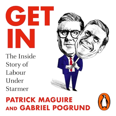 Get In – omslag til lydbogen af Patrick Maguire, Gabriel Pogrund
