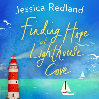 Finding Hope at Lighthouse Cove - Welcome To Whitsborough Bay, Book 3 (Unabridged)