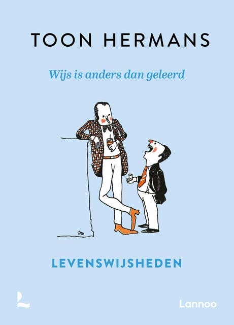 Wijs is anders dan geleerd: Levenswijsheden