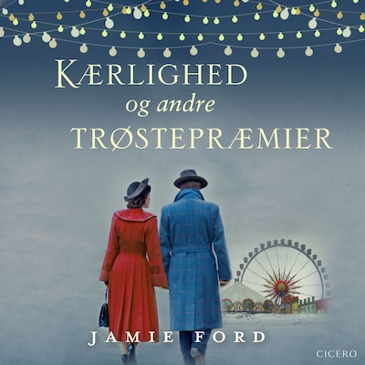 Kærlighed og andre trøstepræmier – omslag til lydbogen af Jamie Ford