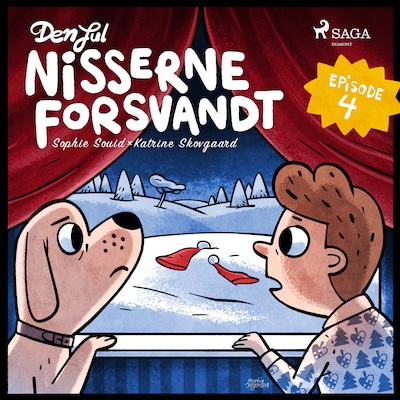 Den jul nisserne forsvandt - 4. søndag i advent – omslag til lydbogen af Sophie Souid, Katrine Skovgaard