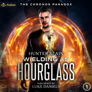 Wielding an Hourglass: A Time Travel Thriller: The Chronos Paradox, Book 1