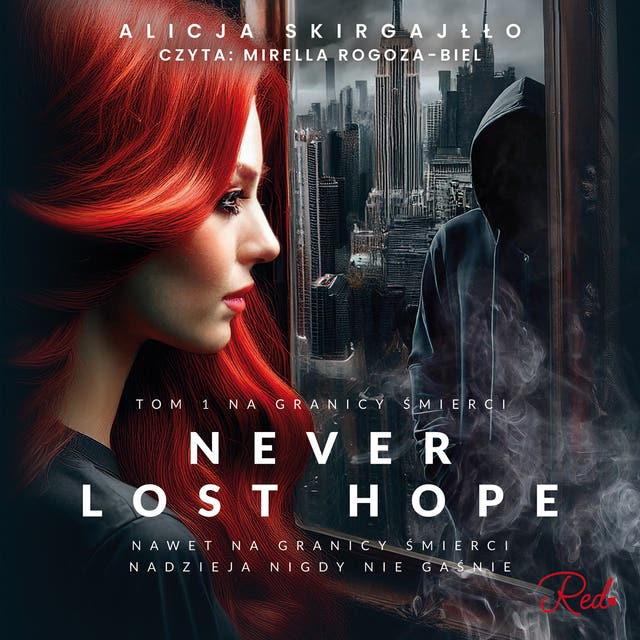 Never Lost Hope. Tom 1. Na granicy śmierci