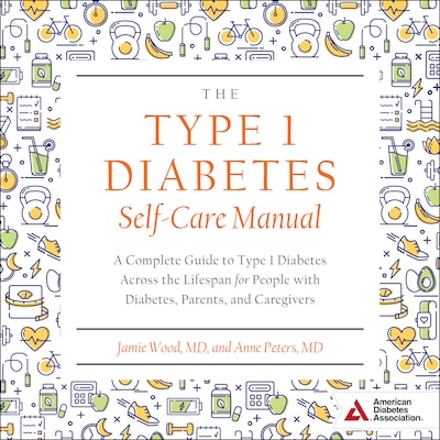 The Type 1 Diabetes Self-Care Manual – omslag til lydbogen af Jamie Wood, MD, Anne Peters, MD