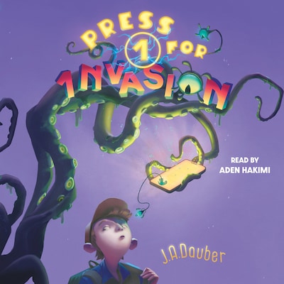 Press 1 for Invasion – omslag til lydbogen af J. A. Dauber