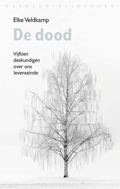 De dood: vijftien deskundigen over ons levenseinde – omslag van het luisterboek van Elke Veldkamp
