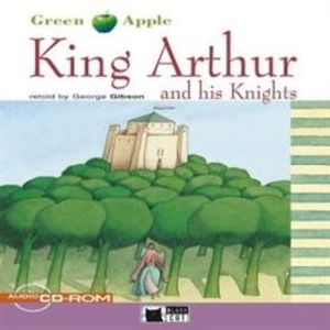 King Arthur and his Knights – okładka audiobooka, autor CIDEB EDITRICE, George Gibson