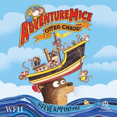 AdventureMice: Otter Chaos – omslag til lydbogen af Philip Reeve, Sarah Mcintyre