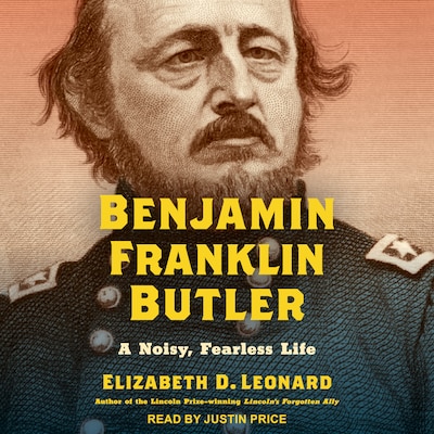 Benjamin Franklin Butler – omslag til lydbogen af Elizabeth D. Leonard