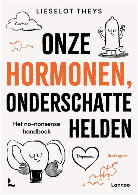 Onze hormonen, onderschatte helden: Het no-nonsense handboek – omslag van het luisterboek van Lieselot Theys
